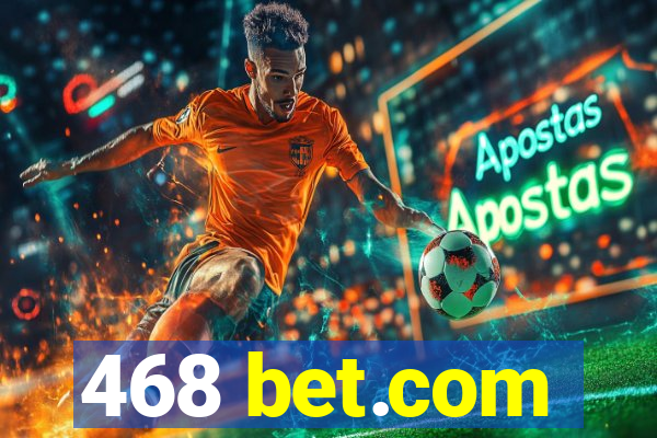 468 bet.com